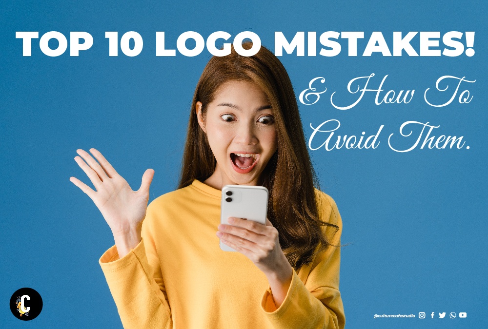 Top 10 Disastrous Logo Design Mistakes to Avoid in 2021